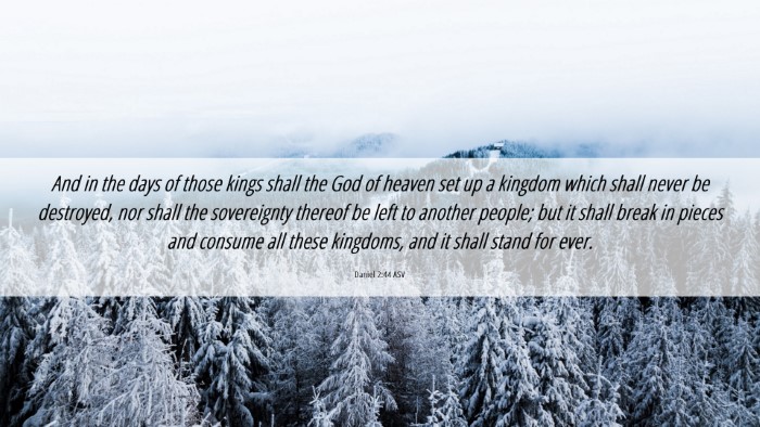 Picture 06 - Daniel 2:44 ASV Desktop Wallpaper - And in the days of those kings shall the God of - Desktop Bible Verse Wallpaper
