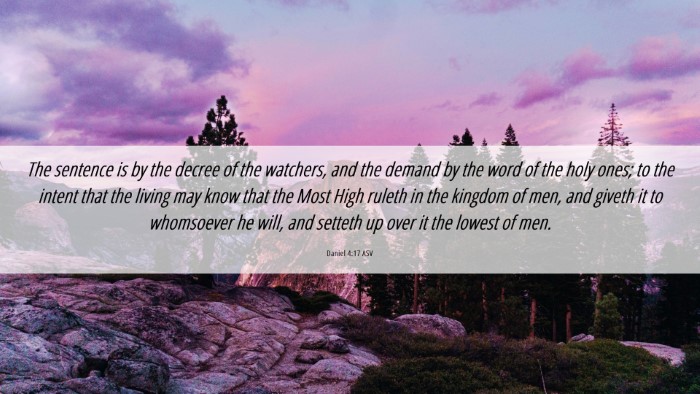 Picture 06 - Daniel 4:17 ASV Desktop Wallpaper - The sentence is by the decree of the watchers, - Desktop Bible Verse Wallpaper