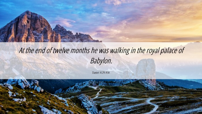 Picture 06 - Daniel 4:29 ASV Desktop Wallpaper - At the end of twelve months he was walking in the - Desktop Bible Verse Wallpaper