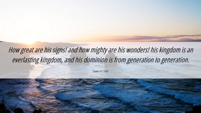 Picture 06 - Daniel 4:3 ASV Desktop Wallpaper - How great are his signs! and how mighty are his - Desktop Bible Verse Wallpaper