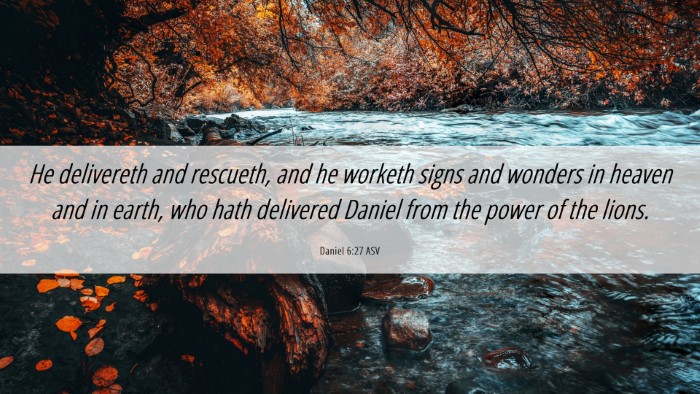 Picture 06 - Daniel 6:27 ASV Desktop Wallpaper - He delivereth and rescueth, and he worketh signs - Desktop Bible Verse Wallpaper