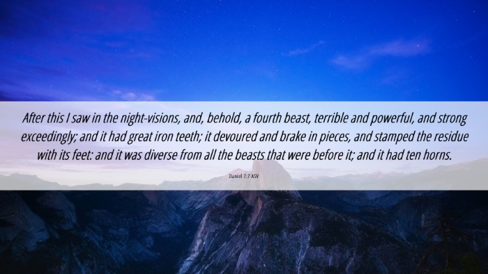 Picture 06 - Daniel 7:7 ASV Desktop Wallpaper - After this I saw in the night-visions, and, - Desktop Bible Verse Wallpaper