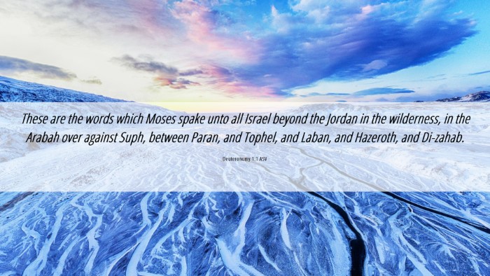 Picture 06 - Deuteronomy 1:1 ASV Desktop Wallpaper - These are the words which Moses spake unto all - Desktop Bible Verse Wallpaper