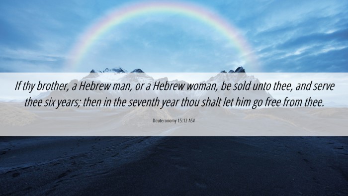 Picture 06 - Deuteronomy 15:12 ASV Desktop Wallpaper - If thy brother, a Hebrew man, or a Hebrew woman, - Desktop Bible Verse Wallpaper