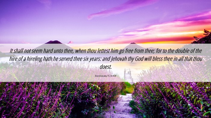 Picture 06 - Deuteronomy 15:18 ASV Desktop Wallpaper - It shall not seem hard unto thee, when thou - Desktop Bible Verse Wallpaper