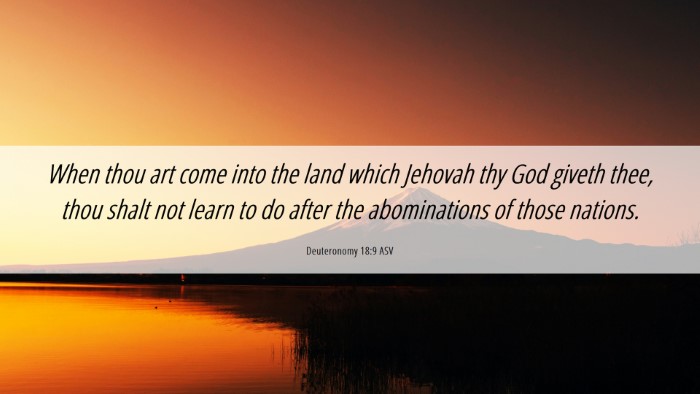 Picture 06 - Deuteronomy 18:9 ASV Desktop Wallpaper - When thou art come into the land which Jehovah - Desktop Bible Verse Wallpaper