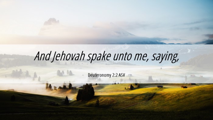 Picture 06 - Deuteronomy 2:2 ASV Desktop Wallpaper - And Jehovah spake unto me, - Desktop Bible Verse Wallpaper