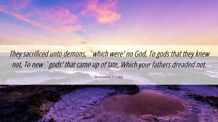 Picture 06 - Deuteronomy 32:17 ASV Desktop Wallpaper - They sacrificed unto demons, `which were' no God, - Desktop Bible Verse Wallpaper