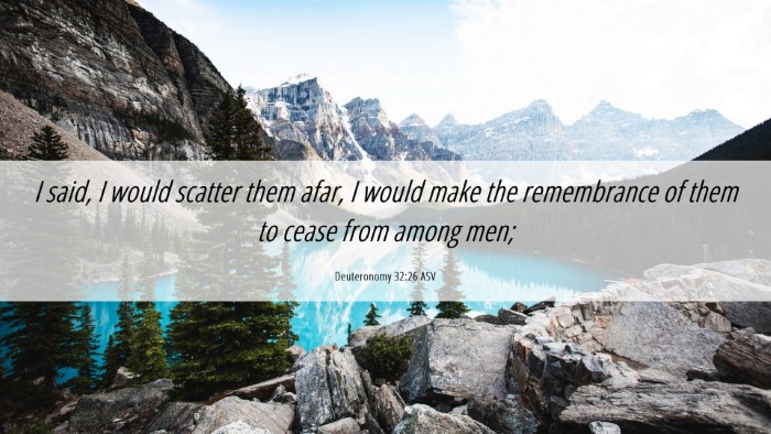 Picture 06 - Deuteronomy 32:26 ASV Desktop Wallpaper - I said, I would scatter them afar, I would make - Desktop Bible Verse Wallpaper