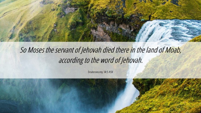 Picture 06 - Deuteronomy 34:5 ASV Desktop Wallpaper - So Moses the servant of Jehovah died there in the - Desktop Bible Verse Wallpaper