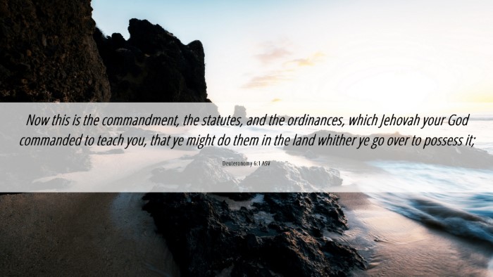 Picture 06 - Deuteronomy 6:1 ASV Desktop Wallpaper - Now this is the commandment, the statutes, and - Desktop Bible Verse Wallpaper