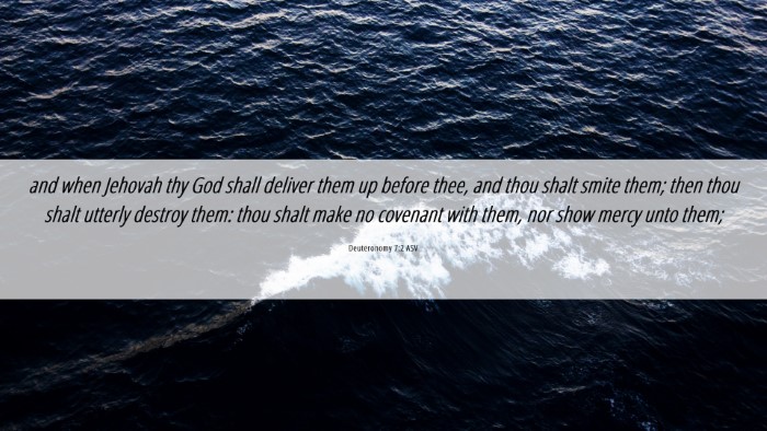 Picture 06 - Deuteronomy 7:2 ASV Desktop Wallpaper - and when Jehovah thy God shall deliver them up - Desktop Bible Verse Wallpaper