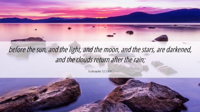 Picture 06 - Ecclesiastes 12:2 ASV Desktop Wallpaper - before the sun, and the light, and the moon, and - Desktop Bible Verse Wallpaper