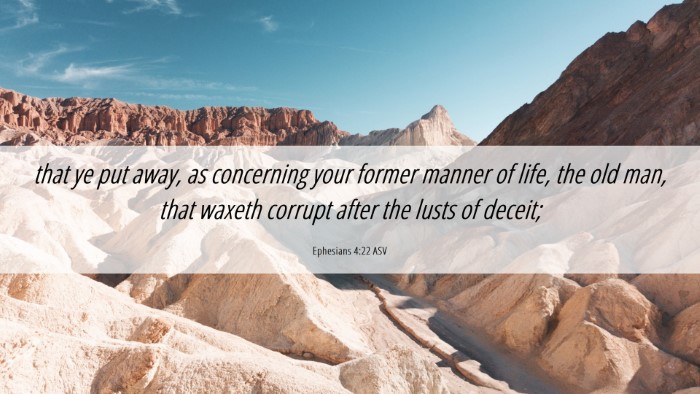 Picture 06 - Ephesians 4:22 ASV Desktop Wallpaper - that ye put away, as concerning your former - Desktop Bible Verse Wallpaper