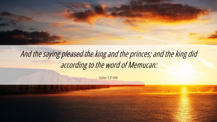 Picture 06 - Esther 1:21 ASV Desktop Wallpaper - And the saying pleased the king and the princes; - Desktop Bible Verse Wallpaper