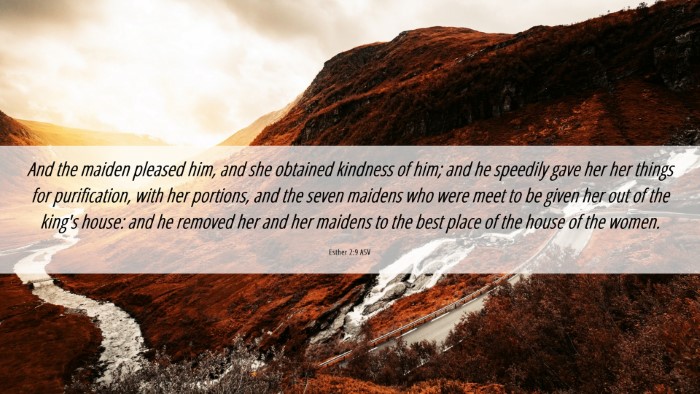 Picture 06 - Esther 2:9 ASV Desktop Wallpaper - And the maiden pleased him, and she obtained - Desktop Bible Verse Wallpaper