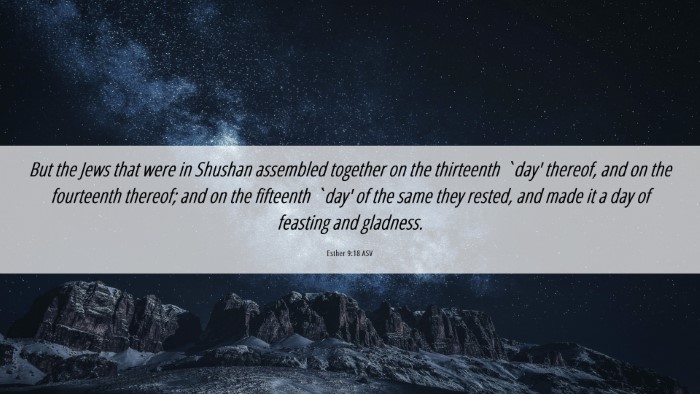 Picture 06 - Esther 9:18 ASV Desktop Wallpaper - But the Jews that were in Shushan assembled - Desktop Bible Verse Wallpaper