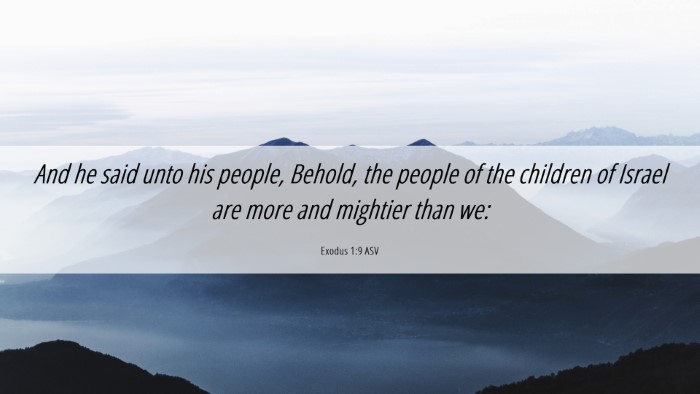 Picture 06 - Exodus 1:9 ASV Desktop Wallpaper - And he said unto his people, Behold, the people - Desktop Bible Verse Wallpaper