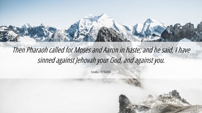 Picture 06 - Exodus 10:16 ASV Desktop Wallpaper - Then Pharaoh called for Moses and Aaron in haste; - Desktop Bible Verse Wallpaper