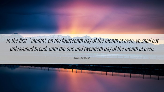 Picture 06 - Exodus 12:18 ASV Desktop Wallpaper - In the first `month', on the fourteenth day of - Desktop Bible Verse Wallpaper