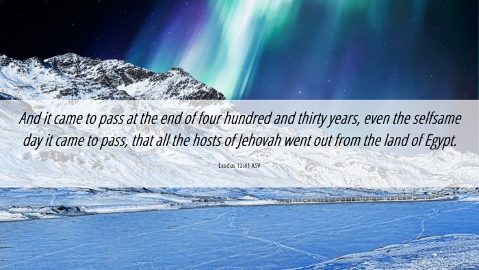 Picture 06 - Exodus 12:41 ASV Desktop Wallpaper - And it came to pass at the end of four hundred - Desktop Bible Verse Wallpaper