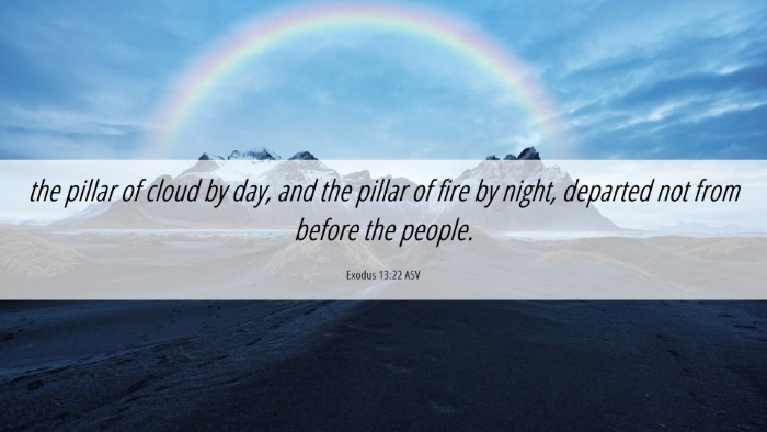 Picture 06 - Exodus 13:22 ASV Desktop Wallpaper - the pillar of cloud by day, and the pillar of - Desktop Bible Verse Wallpaper