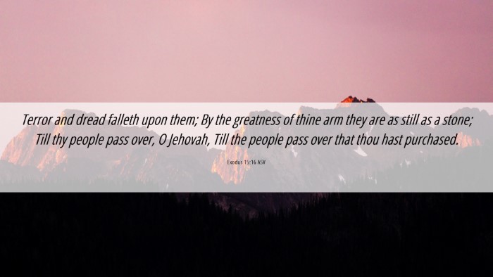 Picture 06 - Exodus 15:16 ASV Desktop Wallpaper - Terror and dread falleth upon them; By the - Desktop Bible Verse Wallpaper