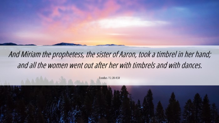Picture 06 - Exodus 15:20 ASV Desktop Wallpaper - And Miriam the prophetess, the sister of Aaron, - Desktop Bible Verse Wallpaper