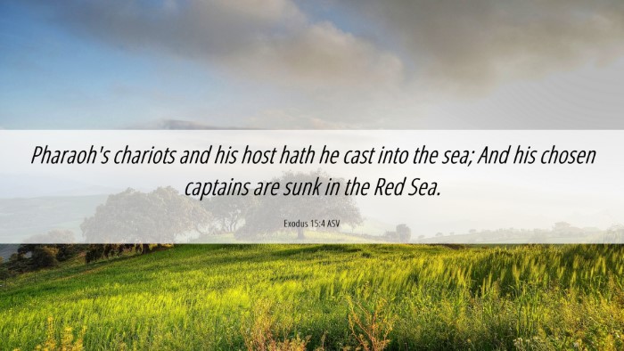 Picture 06 - Exodus 15:4 ASV Desktop Wallpaper - Pharaoh's chariots and his host hath he cast into - Desktop Bible Verse Wallpaper