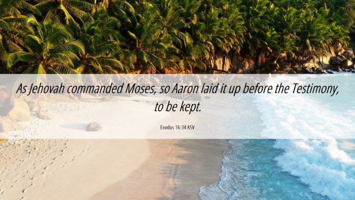 Picture 06 - Exodus 16:34 ASV Desktop Wallpaper - As Jehovah commanded Moses, so Aaron laid it up - Desktop Bible Verse Wallpaper