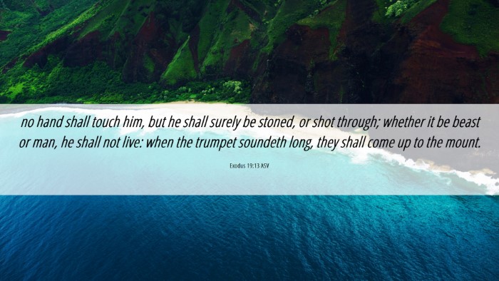 Picture 06 - Exodus 19:13 ASV Desktop Wallpaper - no hand shall touch him, but he shall surely be - Desktop Bible Verse Wallpaper