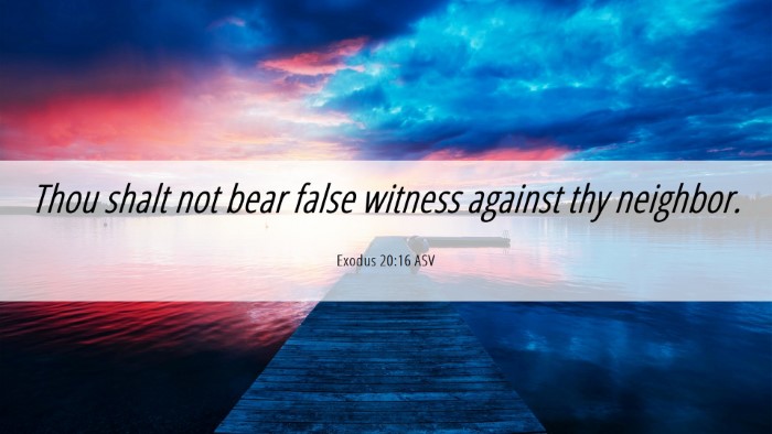 Picture 06 - Exodus 20:16 ASV Desktop Wallpaper - Thou shalt not bear false witness against thy - Desktop Bible Verse Wallpaper
