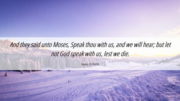 Picture 06 - Exodus 20:19 ASV Desktop Wallpaper - And they said unto Moses, Speak thou with us, and - Desktop Bible Verse Wallpaper