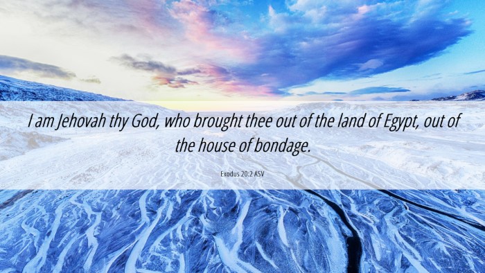 Picture 06 - Exodus 20:2 ASV Desktop Wallpaper - I am Jehovah thy God, who brought thee out of the - Desktop Bible Verse Wallpaper