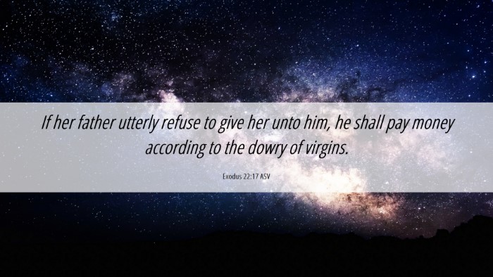 Picture 06 - Exodus 22:17 ASV Desktop Wallpaper - If her father utterly refuse to give her unto - Desktop Bible Verse Wallpaper
