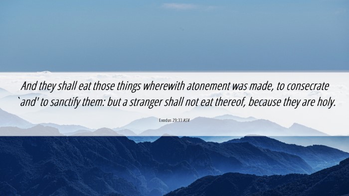 Picture 06 - Exodus 29:33 ASV Desktop Wallpaper - And they shall eat those things wherewith - Desktop Bible Verse Wallpaper