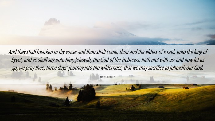 Picture 06 - Exodus 3:18 ASV Desktop Wallpaper - And they shall hearken to thy voice: and thou - Desktop Bible Verse Wallpaper