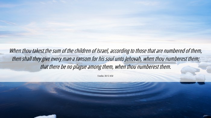 Picture 06 - Exodus 30:12 ASV Desktop Wallpaper - When thou takest the sum of the children of - Desktop Bible Verse Wallpaper