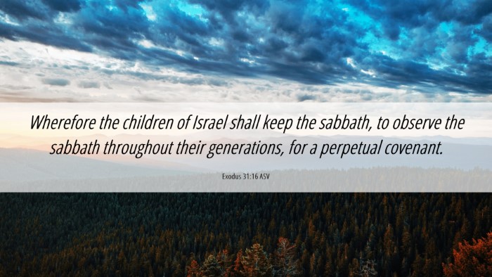 Picture 06 - Exodus 31:16 ASV Desktop Wallpaper - Wherefore the children of Israel shall keep the - Desktop Bible Verse Wallpaper