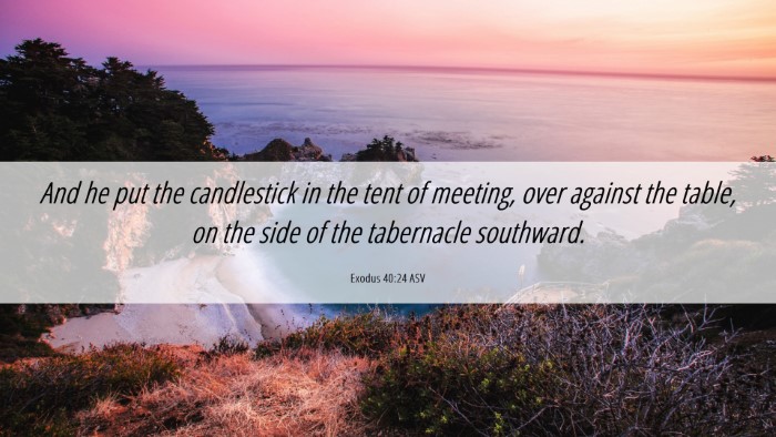 Picture 06 - Exodus 40:24 ASV Desktop Wallpaper - And he put the candlestick in the tent of - Desktop Bible Verse Wallpaper