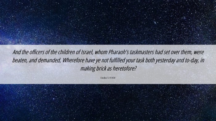 Picture 06 - Exodus 5:14 ASV Desktop Wallpaper - And the officers of the children of Israel, whom - Desktop Bible Verse Wallpaper