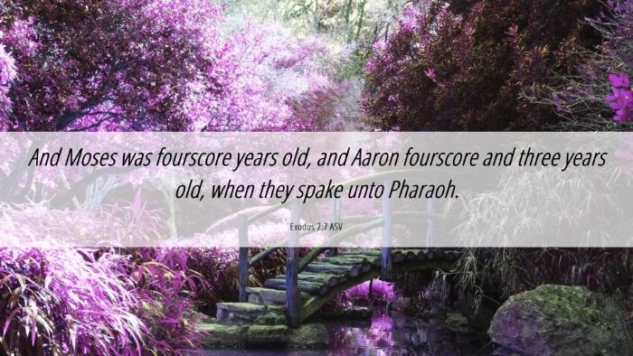 Picture 06 - Exodus 7:7 ASV Desktop Wallpaper - And Moses was fourscore years old, and Aaron - Desktop Bible Verse Wallpaper