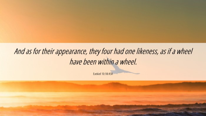 Picture 06 - Ezekiel 10:10 ASV Desktop Wallpaper - And as for their appearance, they four had one - Desktop Bible Verse Wallpaper