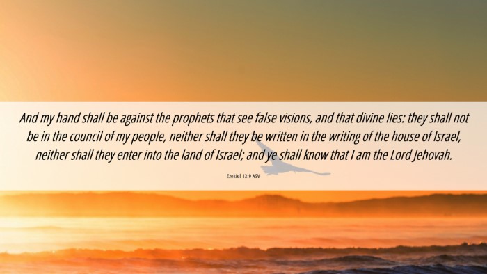 Picture 06 - Ezekiel 13:9 ASV Desktop Wallpaper - And my hand shall be against the prophets that - Desktop Bible Verse Wallpaper