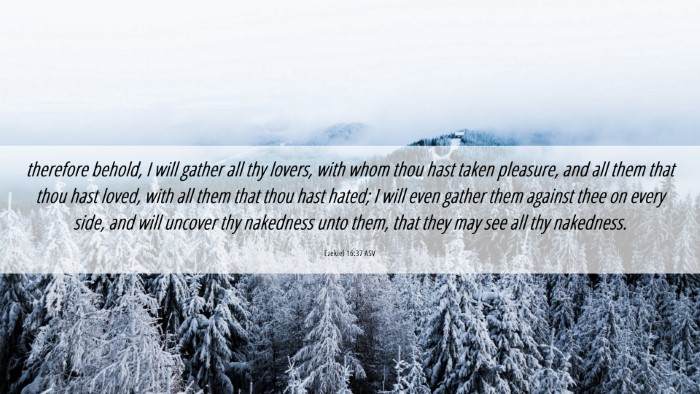 Picture 06 - Ezekiel 16:37 ASV Desktop Wallpaper - therefore behold, I will gather all thy lovers, - Desktop Bible Verse Wallpaper