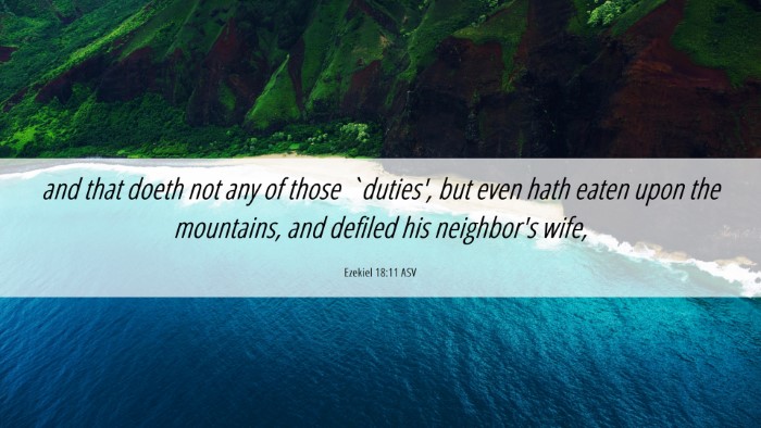 Picture 06 - Ezekiel 18:11 ASV Desktop Wallpaper - and that doeth not any of those `duties', but - Desktop Bible Verse Wallpaper