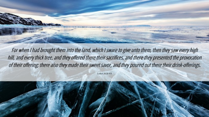Picture 06 - Ezekiel 20:28 ASV Desktop Wallpaper - For when I had brought them into the land, which - Desktop Bible Verse Wallpaper