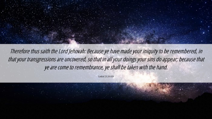 Picture 06 - Ezekiel 21:24 ASV Desktop Wallpaper - Therefore thus saith the Lord Jehovah: Because ye - Desktop Bible Verse Wallpaper