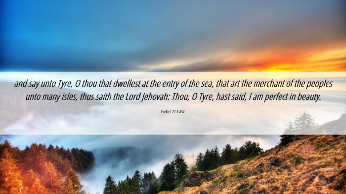 Picture 06 - Ezekiel 27:3 ASV Desktop Wallpaper - and say unto Tyre, O thou that dwellest at the - Desktop Bible Verse Wallpaper