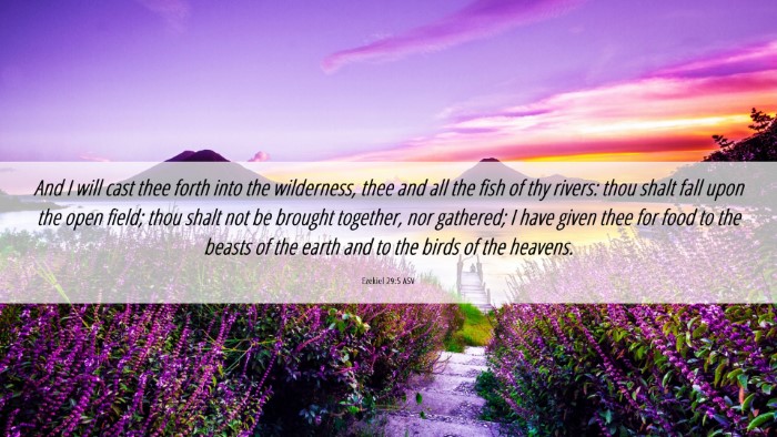 Picture 06 - Ezekiel 29:5 ASV Desktop Wallpaper - And I will cast thee forth into the wilderness, - Desktop Bible Verse Wallpaper